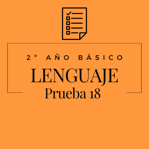 2º - Lenguaje - Prueba 18