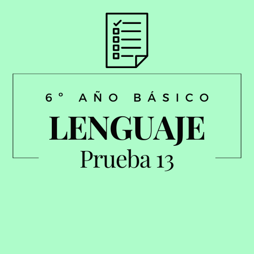 6º - Lenguaje - Prueba 13