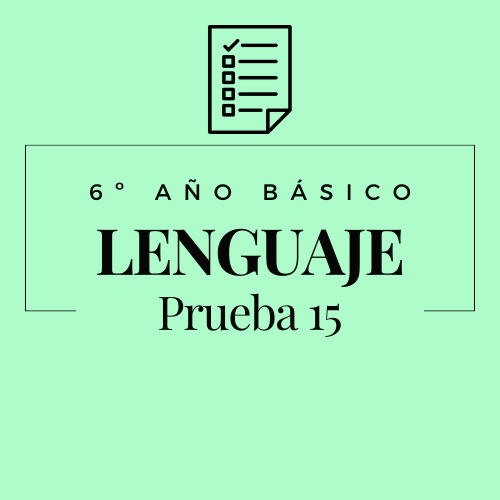 6º - Lenguaje - Prueba 15