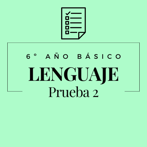 6º - Lenguaje - Prueba 2