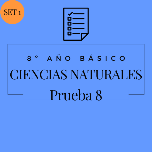 8º - Ciencias Naturales - Set 1 - Prueba 8