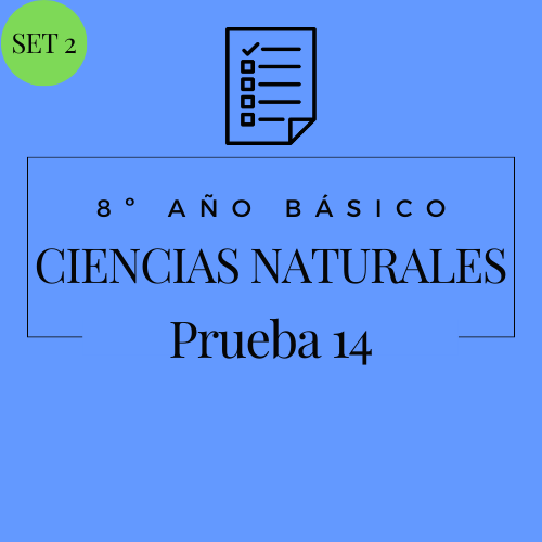 8º - Ciencias Naturales - Set 2 - Prueba 14
