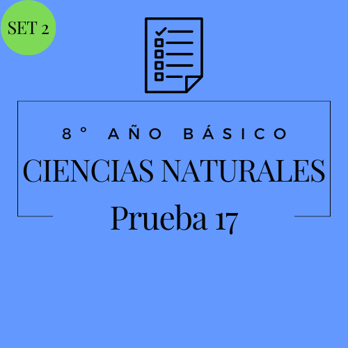 8º - Ciencias Naturales - Set 2 - Prueba 17