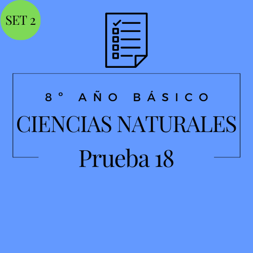 8º - Ciencias Naturales - Set 2 - Prueba 18