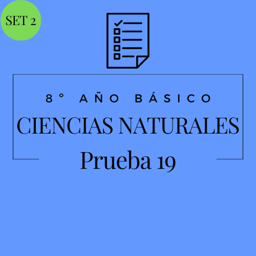 8º - Ciencias Naturales - Set 2 - Prueba 19