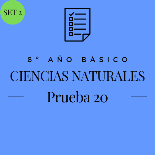 8º - Ciencias Naturales - Set 2 - Prueba 20