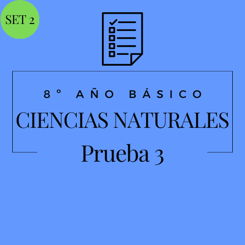8º - Ciencias Naturales - Set 2 - Prueba 3