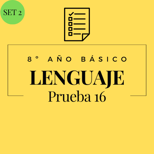 8º - Lenguaje - Set 2 - Prueba 16